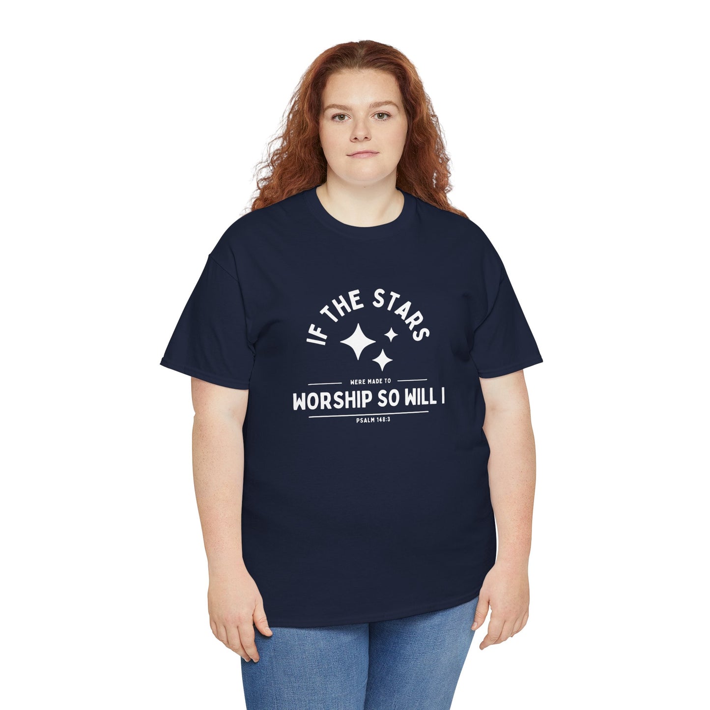 If The Stars Were Made To Worship (With Stars) | Christian T-shirt