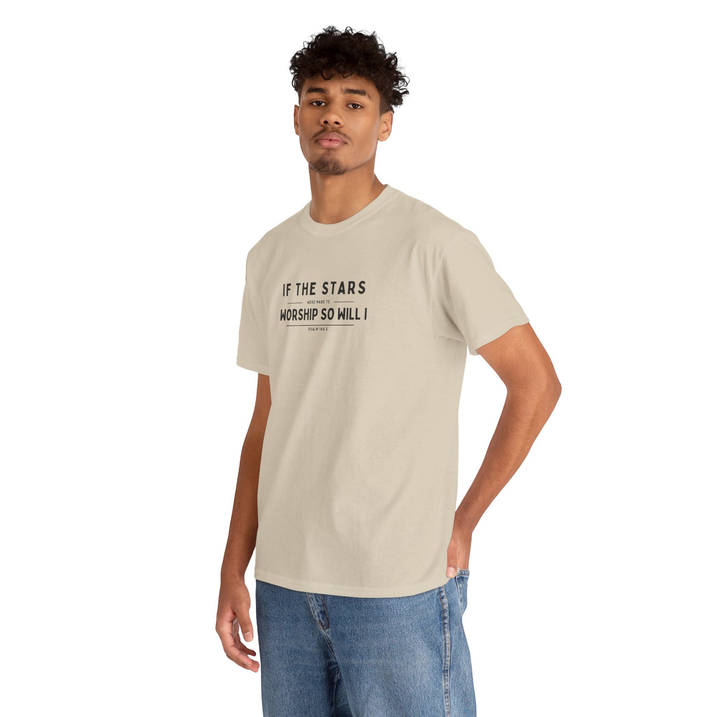 If The Stars Were Made To Worship So Will I | Christian T-shirt