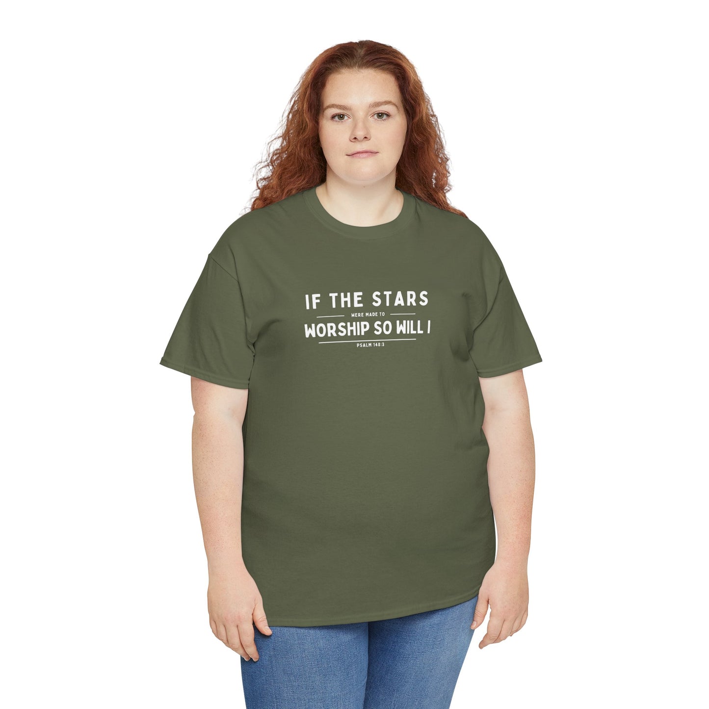 If The Stars Were Made To Worship So Will I | Christian T-shirt