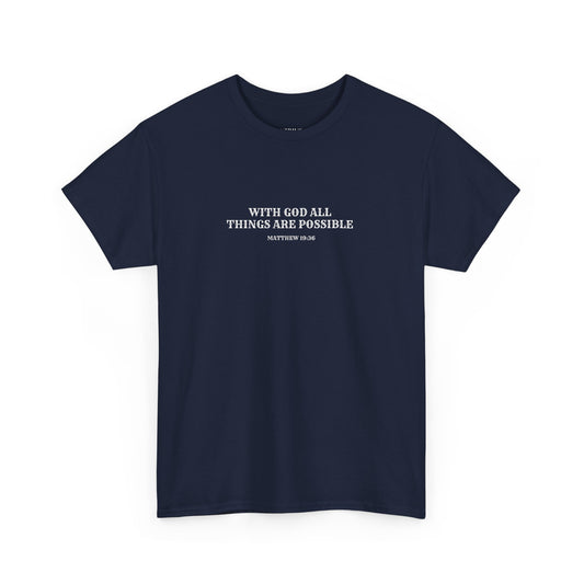 With God All Things Are Possible | Christian T-shirt