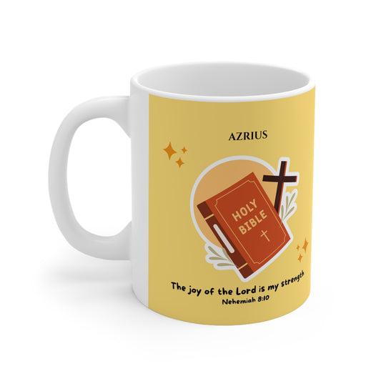The Joy of the Lord Is My Strength Mug | Christian Mug