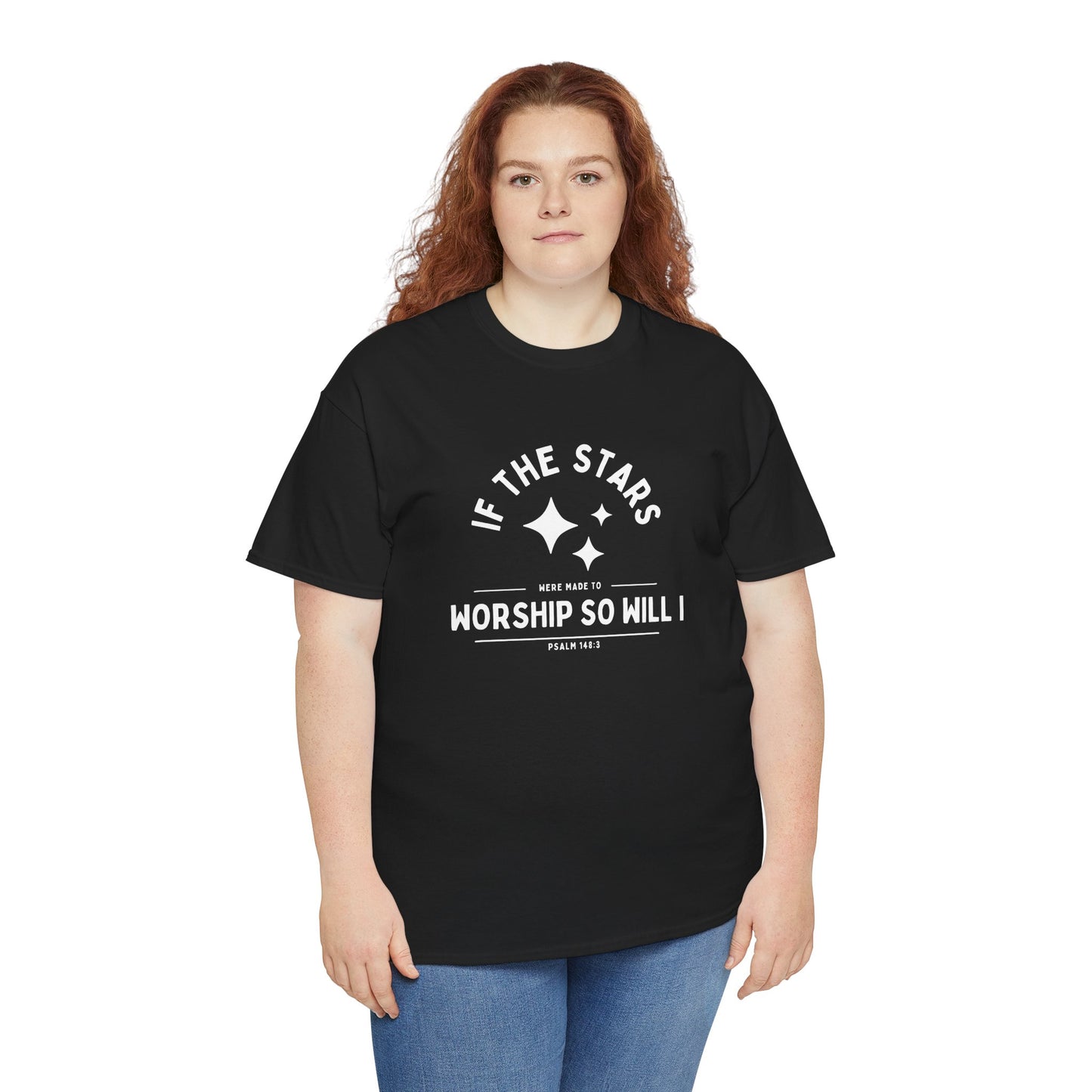If The Stars Were Made To Worship (With Stars) | Christian T-shirt