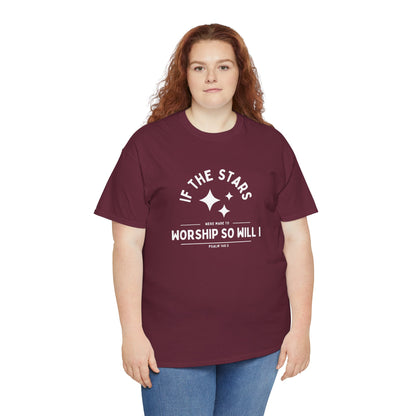 If The Stars Were Made To Worship (With Stars) | Christian T-shirt