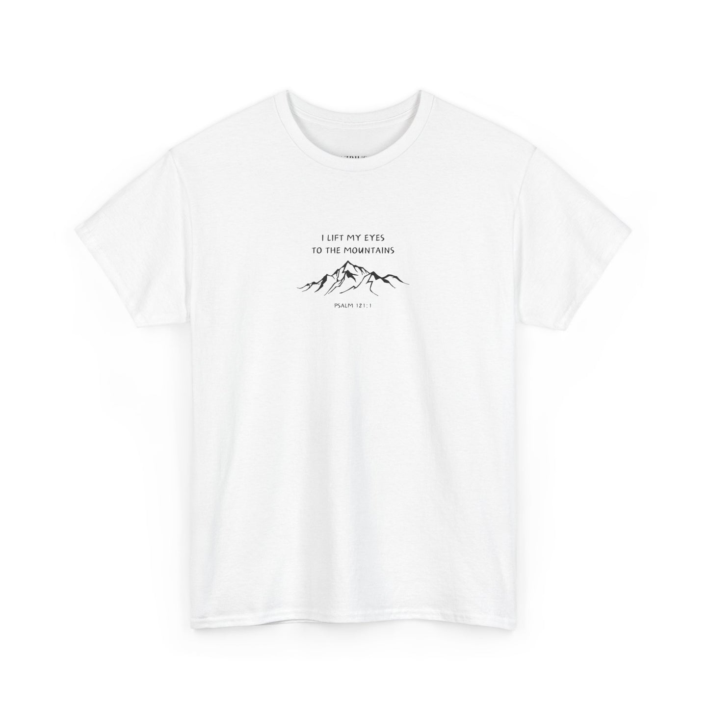 I Lift My Eyes To The Mountains | Christian T-shirt