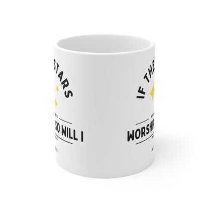 If The Stars Were Made To Worship So Will I Mug | Christian Mug